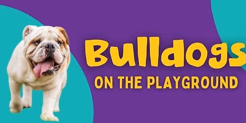 Bulldogs on the Playground
