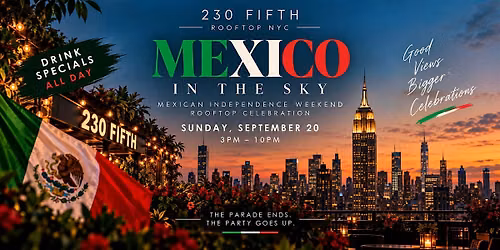 Mexican Parade After Party | FREE ENTRY @ 230 Fifth Rooftop