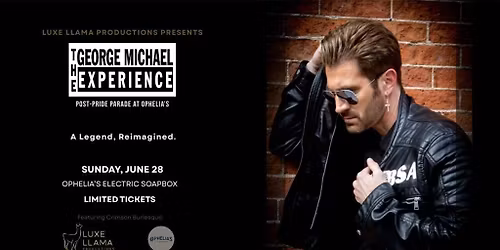 Ophelia's Gay Matinee: A Pride Celebration & George Michael Experience