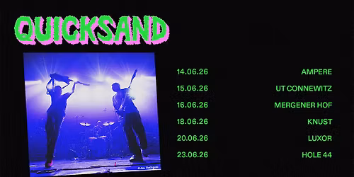Quicksand \/\/\/ Live 2026 \/\/\/ Hamburg