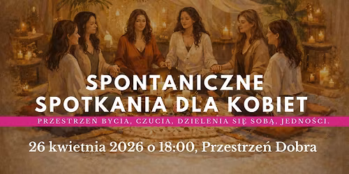 Spotkania Spontaniczne dla Kobiet 