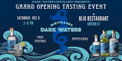 Dark Waters Distillery Grand Opening Tasting Event