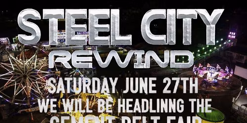 Cement Belt Fair presents Steel City Rewind!