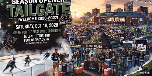 2026-27 Opening night Tailgate party for the 3 time champion Binghamton Black Bears