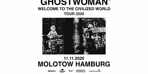 GHOSTWOMAN - Welcome to the Civilized World | Hamburg