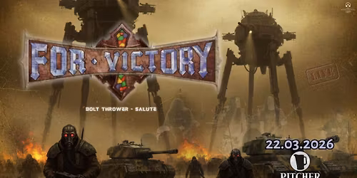 FOR VICTORY (Bolt Thrower - Salute) - Sunday Matinee @ Pitcher