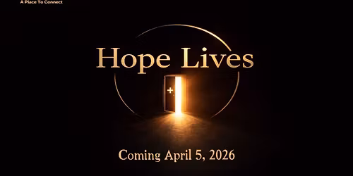 Hope Lives - Easter Sunday At The Bridge