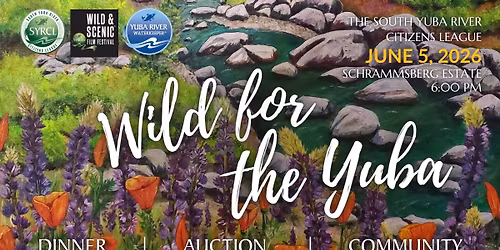 SYRCL's 2026 WILD FOR THE YUBA