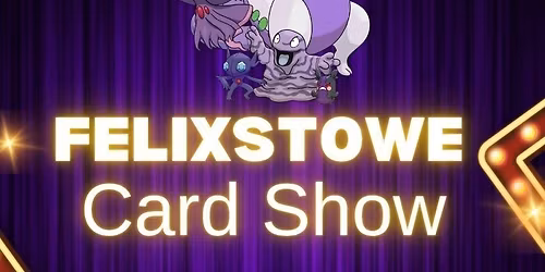 Felixstowe Trading Card Show 