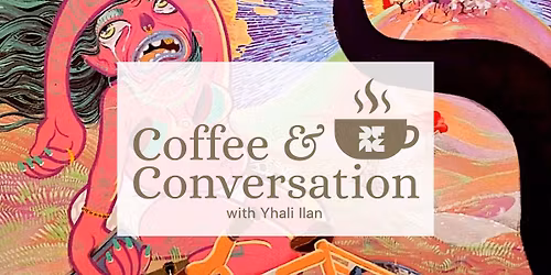 Coffee & Conversations Featuring Thali IIan