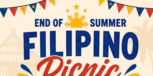FILIPINO POTLUCK PICNIC: END OF SUMMER EVENT