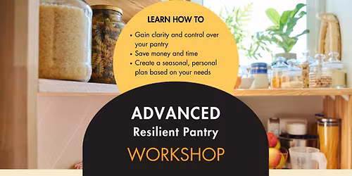 Advanced Resilient Pantry Workshop
