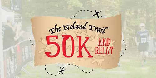 The Noland Trail 50K & Relay