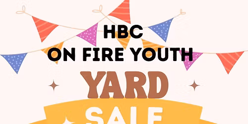 HBC On Fire Youth Yard Sale 
