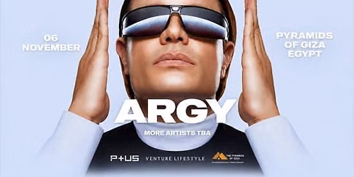 Argy Live at the Pyramids of Giza 2026