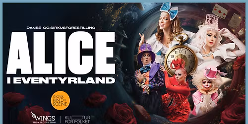 Alice i Eventyrland danse- og sirkusshow  \ud83d\udc07\ud83e\uded6  \/\/ Gj\u00f8vik Kino & Scene