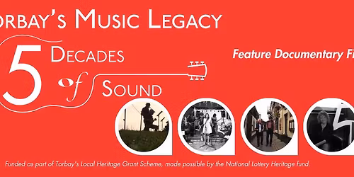 Torbay Music legacy - 5 Decades Of Sound - Feature Film - First Public Screening