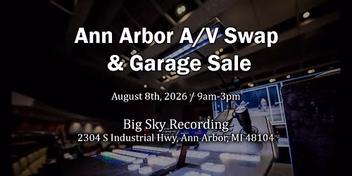 Ann Arbor A\/V Swap & Garage Sale