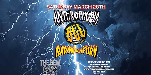 Anthrophobia \/ Big Green Limousine \/ Baron Von Fury at The Gem!