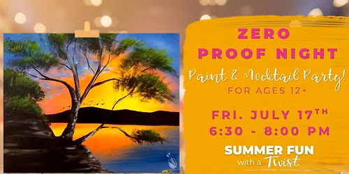 0 PROOF NIGHT - All Ages Paint and Mocktail Party