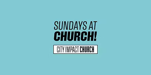 Church Service - City Impact Church Great South Road