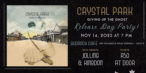 Crystal Park & Friends - "Giving Up The Ghost" Release Day Party - Budrock Cafe - Fri 14 Nov