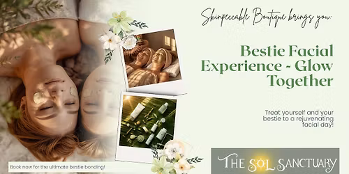 The Bestie Facial Experience