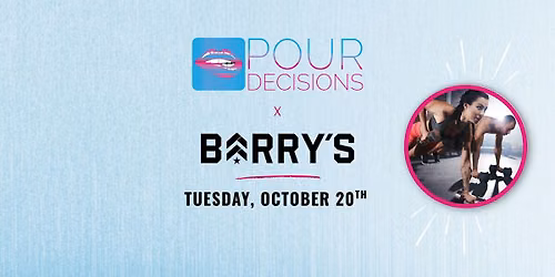 Barry's Workout at Pour Decisions!
