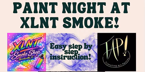Paint Night at XLNT Smoke! NEW VENUE ALERT!