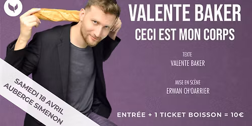 Soir\u00e9e Stand-Up : Valente Baker "Ceci est mon corps"