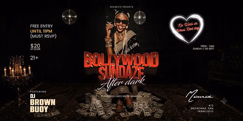 BOLLYWOOD SUNDAZE: Labor Day Weekend at Monroe SF | No Work on Monday