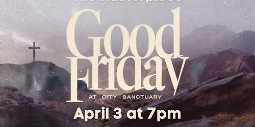 The Masterpiece: Good Friday Service