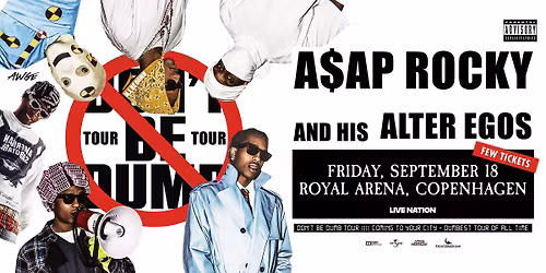 A$AP Rocky - Don't Be Dumb World Tour \/\/ Few tickets left