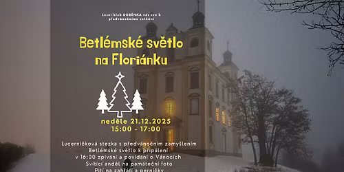 Betl\u00e9msk\u00e9 sv\u011btlo na Flori\u00e1nku - ned\u011ble 21.12.2025 15:00-17:00 - Moravsk\u00fd Krumlov