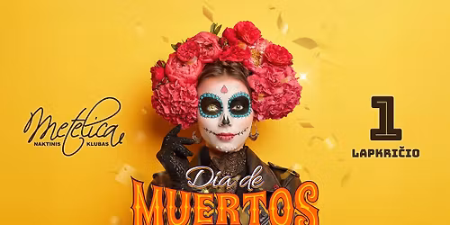 \ud83d\udca5 Metelica pristato: D\u00eda de Muertos \ud83d\udd6f\ufe0f 2025.11.01