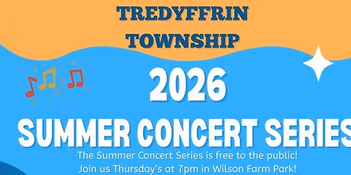 Tredyffrin Township 2026 Summer Concert Series