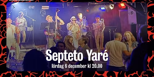 Salsa Fest med Septeto Yar\u00e9 live p\u00e5 Stallet V\u00e4rldens Musik Stockholm.