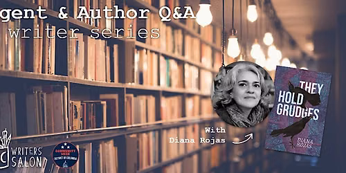 DC Writers' Salon: Agent & Author Q&A with Diana Rojas