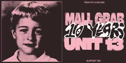 UNIT 13 Presents - Mall Grab 
