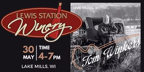 Tom Winkers @ Lewis Station Winery