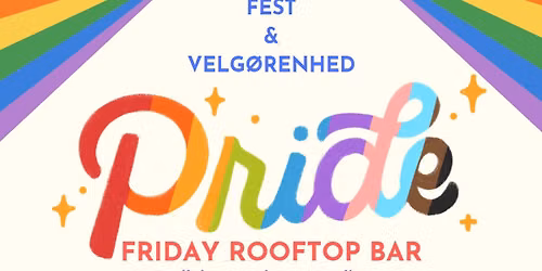 Friday Rooftop Bar - Fest og Velg\u00f8renhed (Cph Pride)