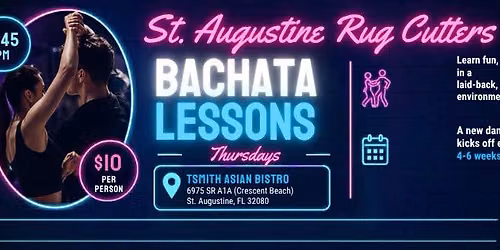 St. Augustine Rug Cutters presents Bachata Dance Lessons at T. Smith Asian Bistro \ud83d\udc83
