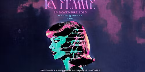 LA FEMME \u2022 Rock Machine Tour | Accor Arena, Paris
