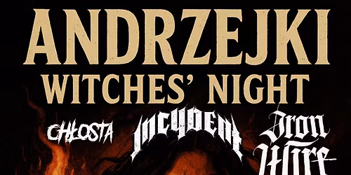 Andrzejki: Witches\u00b4Night @Garage Pub. IRON_WIRE - INCYDENT - CH\u0141OSTA
