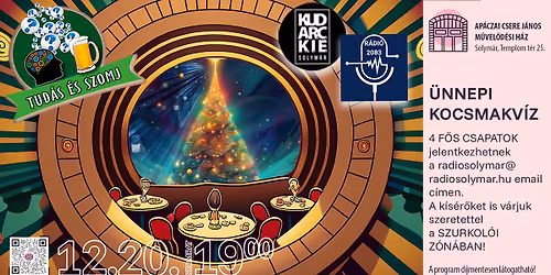 TUD\u00c1S \u00c9S SZOMJ \u2013 \u00dcNNEPI KOCSMAKV\u00cdZ