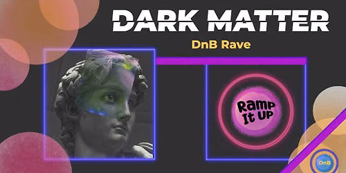 Dark Matter \/\/ Ramp It Up