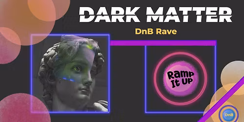 Dark Matter \/\/ Ramp It Up 