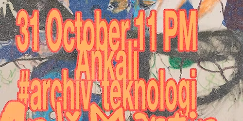 Archiv Teknologi: Andy Martin, fleika, Madeleine, Scannt (live)