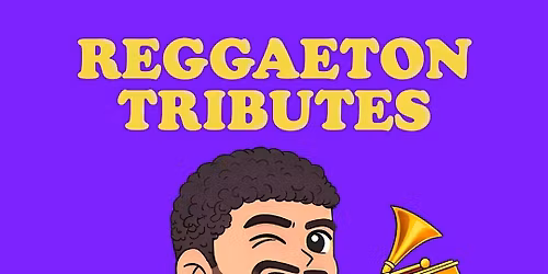 Reggaeton Tributes  (18+)