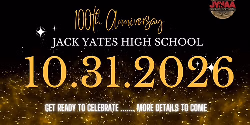 Jack Yates HS Centennial Gala presented by The JYNAA